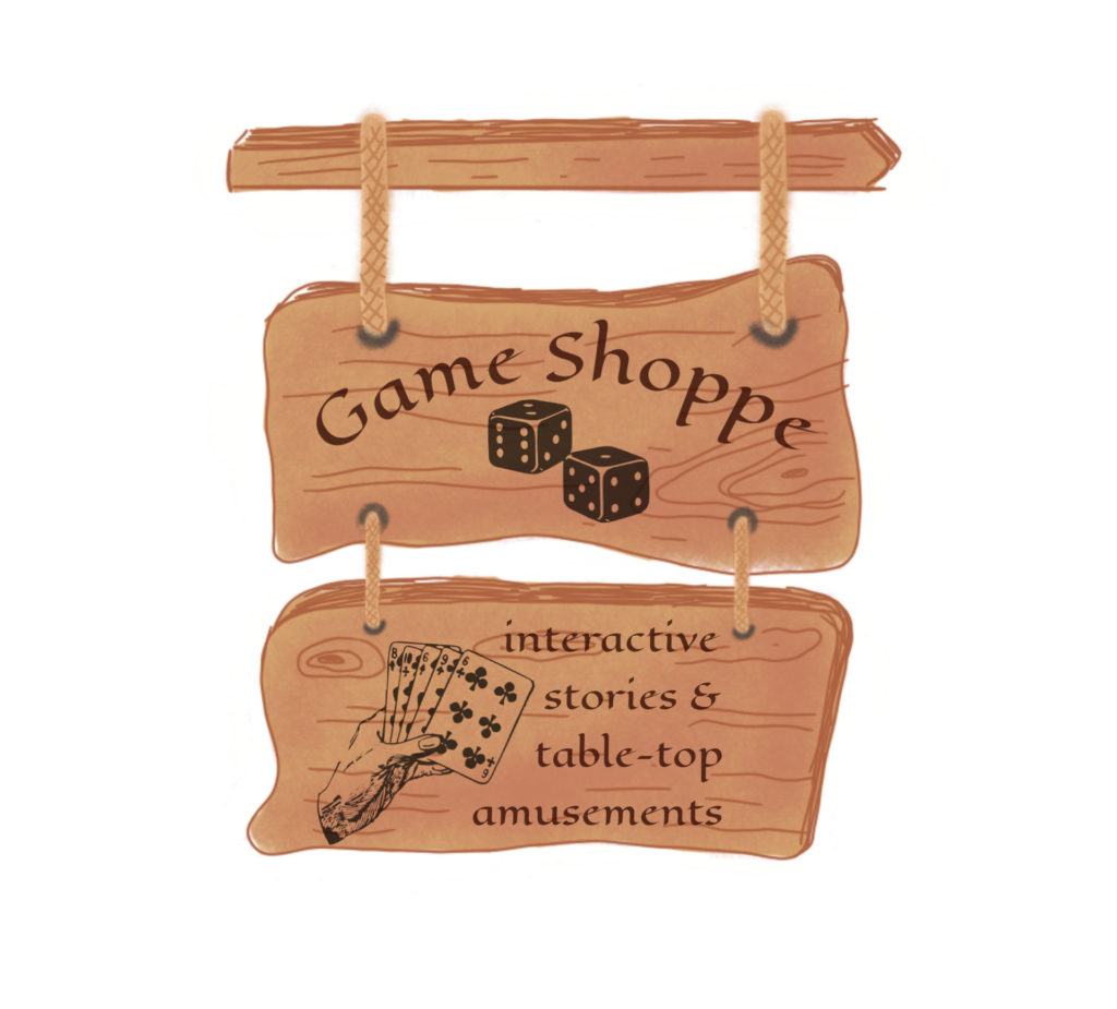 an illustration styled like a medieval or fantasy shop sign which says "game shoppe: interactive stories & tabletop amusements"